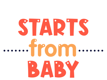 Starts From Baby