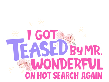 I Got Teased By Mr. Wonderful On Hot Search Again
