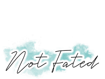 Not Fated