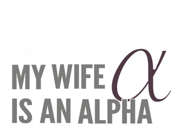 My Wife is an Alpha