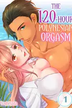 The 120-Hour Polynesian Orgasm