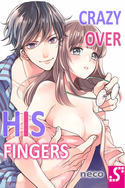 Crazy Over His Fingers thumbnail