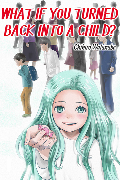 What if You Turned Back Into a Child? thumbnail