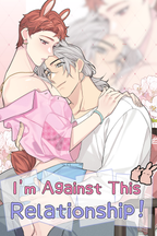 I'm Against This Relationship!