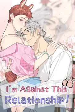 I'm Against This Relationship!
