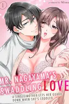 Mr. Nagayama’s Swaddling Love -A Single Mother Lets Her Guard Down When She’s Coddled-