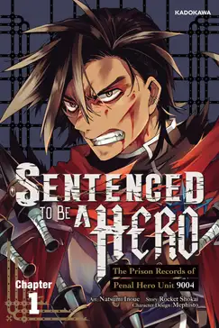 Sentenced to Be a Hero: The Prison Records of Penal Hero Unit 9004