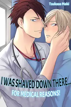 I Was Shaved Down There... For Medical Reasons!