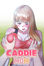 Caddie Mom [Mature]