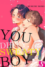 You Dirty, Sweaty Boy