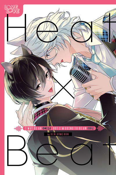 Heat x Beat: I May Be an Omega, but I'm Going to Be an Idol! thumbnail