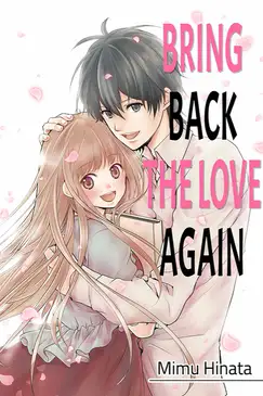 Bring Back the Love Again