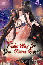 Make Way for Your Vicious Queen!