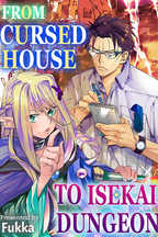 From Cursed House to Isekai Dungeon