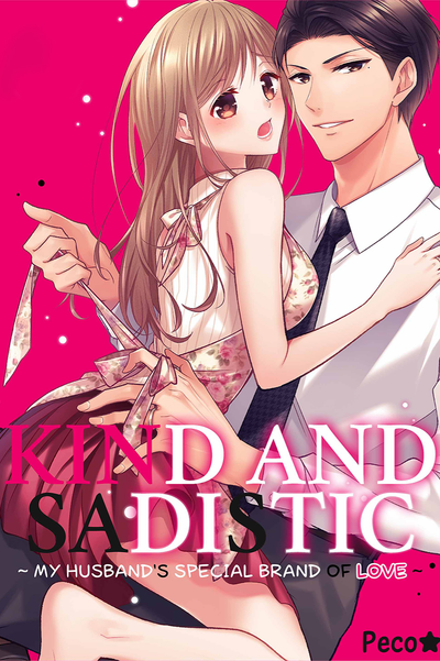 Kind and Sadistic ~ My Husband's Special Brand of Love ~ thumbnail