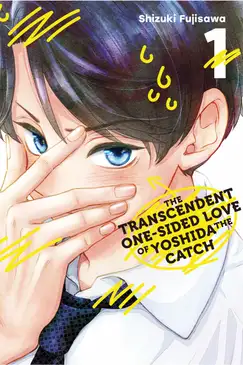 The Transcendent One-Sided Love of Yoshida the Catch