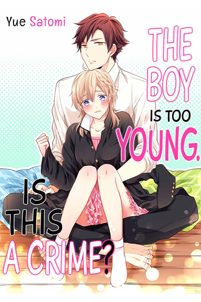The Boy Is Too Young. Is This a Crime? thumbnail