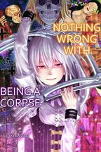 Nothing Wrong With Being a Corpse