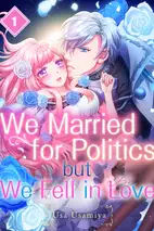 We Married for Politics but We Fell in Love