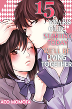 15 Years Old: Starting Today We'll Be Living Together