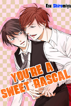 You're a Sweet Rascal