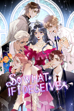 So What If I Deceive
