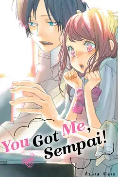 You Got Me, Sempai!