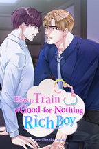 How to Train a Good-for-Nothing Rich Boy