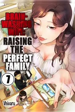 Brainwashing Wife: Raising the Perfect Family