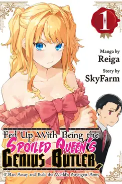 Fed Up With Being the Spoiled Queen's Genius Butler, I Ran Away and Built the World's Strongest Army