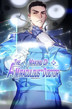 The Making of A Miraculous Doctor