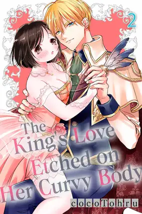 The King's Love Etched on Her Curvy Body
