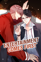 Entertainment Comes First