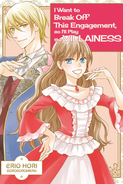 I Want to Break Off This Engagement, so I'll Play the Villainess thumbnail