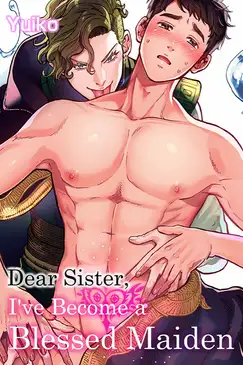Dear Sister, I've Become a Blessed Maiden