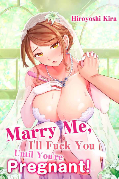 Marry Me, I'll Fuck You Until You're Pregnant! thumbnail