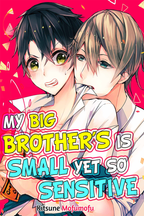 My Big Brother's is Small Yet So Sensitive