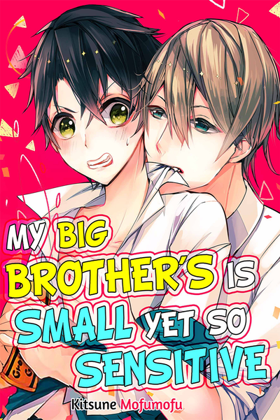 My Big Brother's is Small Yet So Sensitive thumbnail