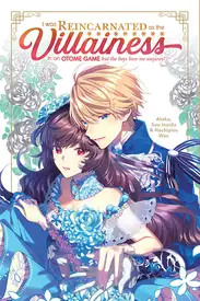 I Was Reincarnated as the Villainess in an Otome Game but the Boys Love Me Anyway!