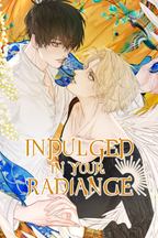 Indulged in Your Radiance
