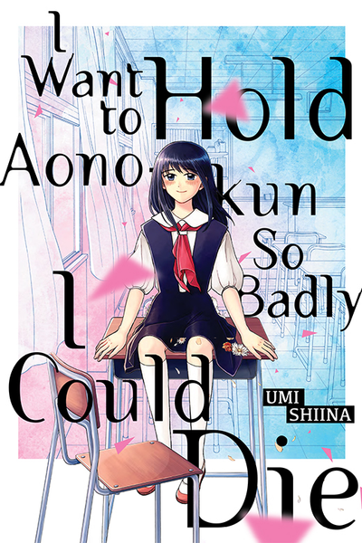 I Want to Hold Aono-kun so Badly I Could Die 1-9 thumbnail