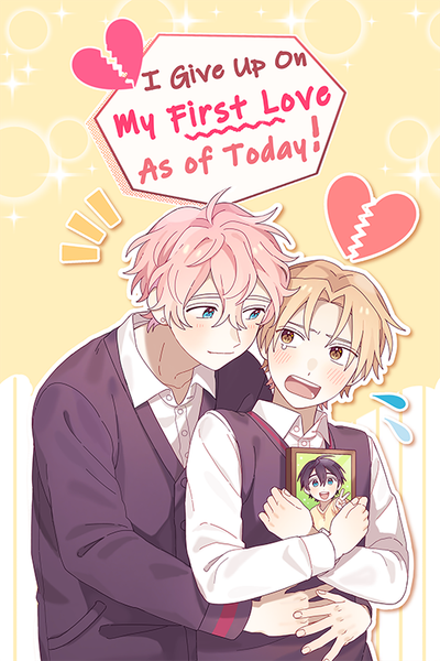I Give Up On My First Love As of Today! thumbnail