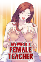 My Wife is a Female Teacher [Mature]