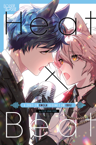 Heat x Beat: A Shut-In Omega Becomes An Idol! thumbnail