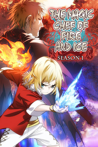 The Magic Chef of Fire and Ice: Season 1 thumbnail