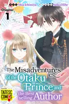 The Misadventures of the Otaku Prince and the Bestselling Author