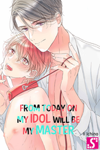 From Today on My Idol Will Be My Master