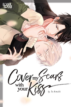 Cover My Scars With Your Kiss