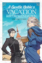 A Gentle Noble's Vacation Recommendation