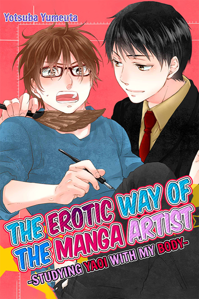 The Erotic Way of the Manga Artist -Studying Yaoi with My Body- thumbnail